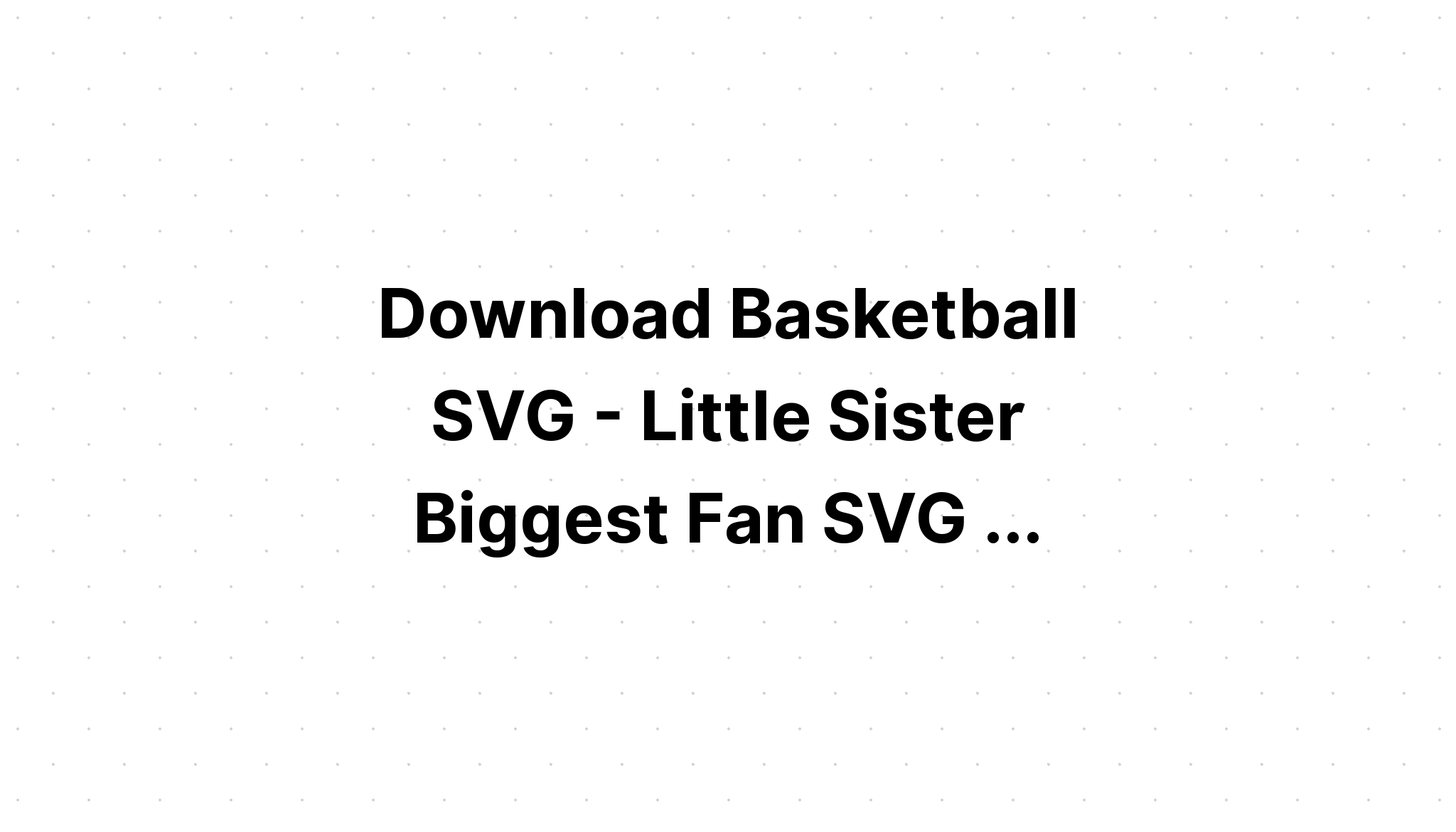 Download Football Little Sister Biggest Fan SVG File